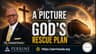 A Picture Of God's Rescue Plan