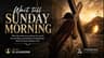 Wait Till Sunday Morning